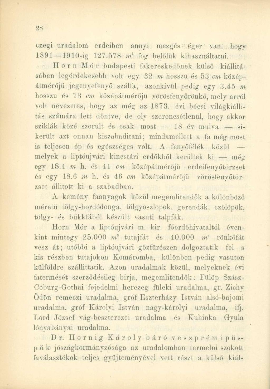 czegi uradalom erdeiben annyi mezgés éger van, hogy 1891 1910-ig 127.578 w 3 fog belőlük kihasználtatni.