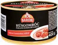 BAB CSÍPŐS KOLBÁSSZAL 1 kg = 1 123 400 g 449 BARONI HÚSGOMBÓC