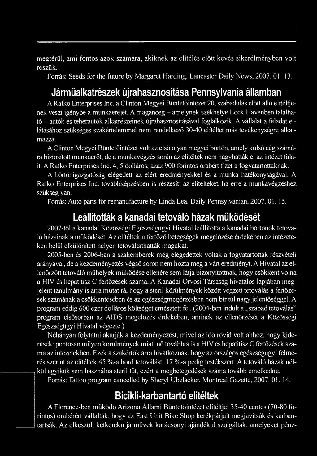 A magáncég - amelynek székhelye Lock Havenben található - autók és teherautók alkatrészeinek újrahasznosításával foglalkozik.