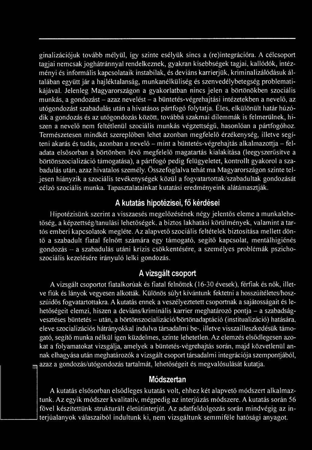hivatásos pártfogó folytatja.