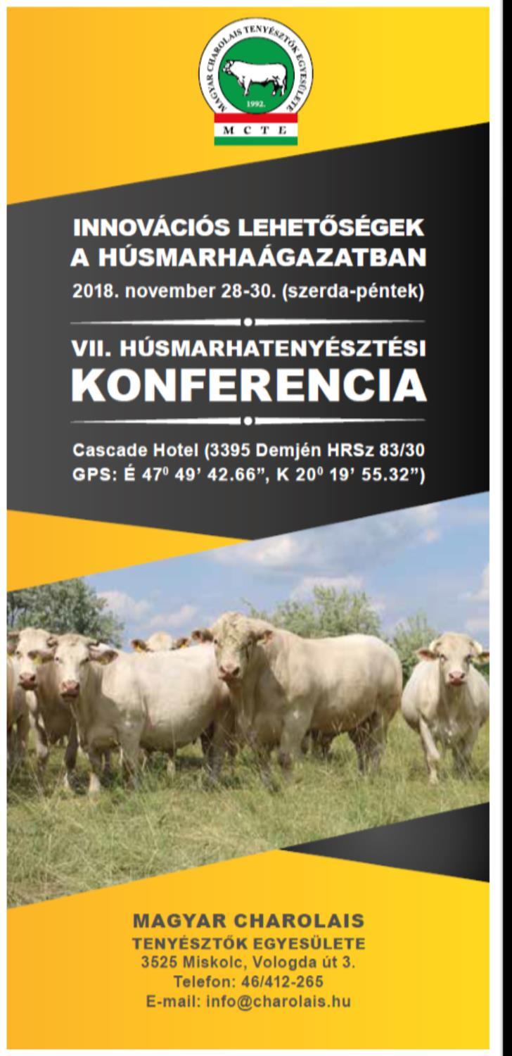 Előadások: Az állattenyésztőket érintő stratégiai kérdések Dr. Nagy István miniszter AM (egyeztetés alatt) Agrárforradalom és precíziós gazdálkodás Dr.