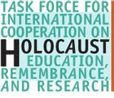 Society Foundations, a Task Force for International Cooperation on Holocaust
