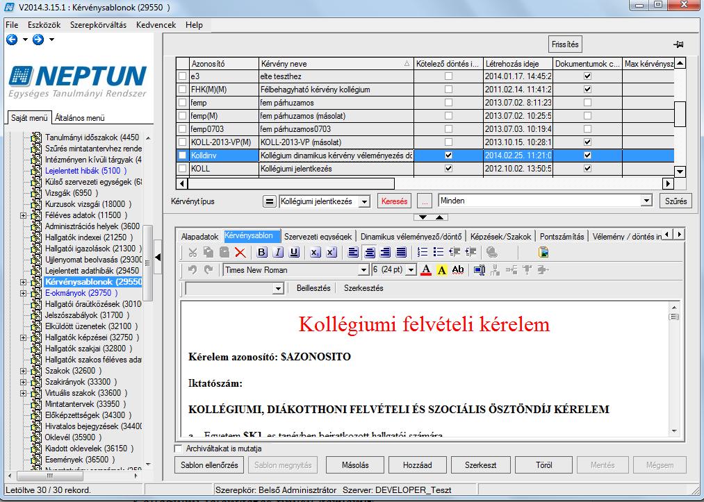 Kollégiumi jelentkezés típusú kérvény A kérvénysablonban a különböző válaszoknál megadott sorszámok alapján tölthetjük a mezőket.