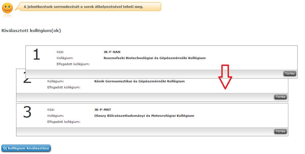 Kollégiumi sorrend módosítása A Jelentkezés gombra kattintva adhatja le a hallgató a jelentkezését. Jelentkezés történhet kérvénnyel, vagy kérvény nélkül.