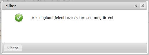 A kérvény kitöltése után a Kérvény leadása gombbal menthető a kollégiumi jelentkezési lap, ugyanekkor megtörténik a jelentkezés is.