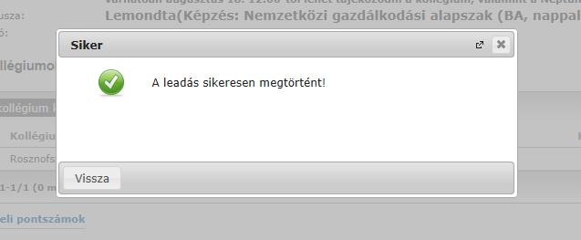 Jelentkezés után a jelentkezési időszak érvényességi idejéig a Módosítások mentése gomb aktív lesz, mellyel menthető a kollégiumok listájában, illetve sorrendjében történő változtatás.