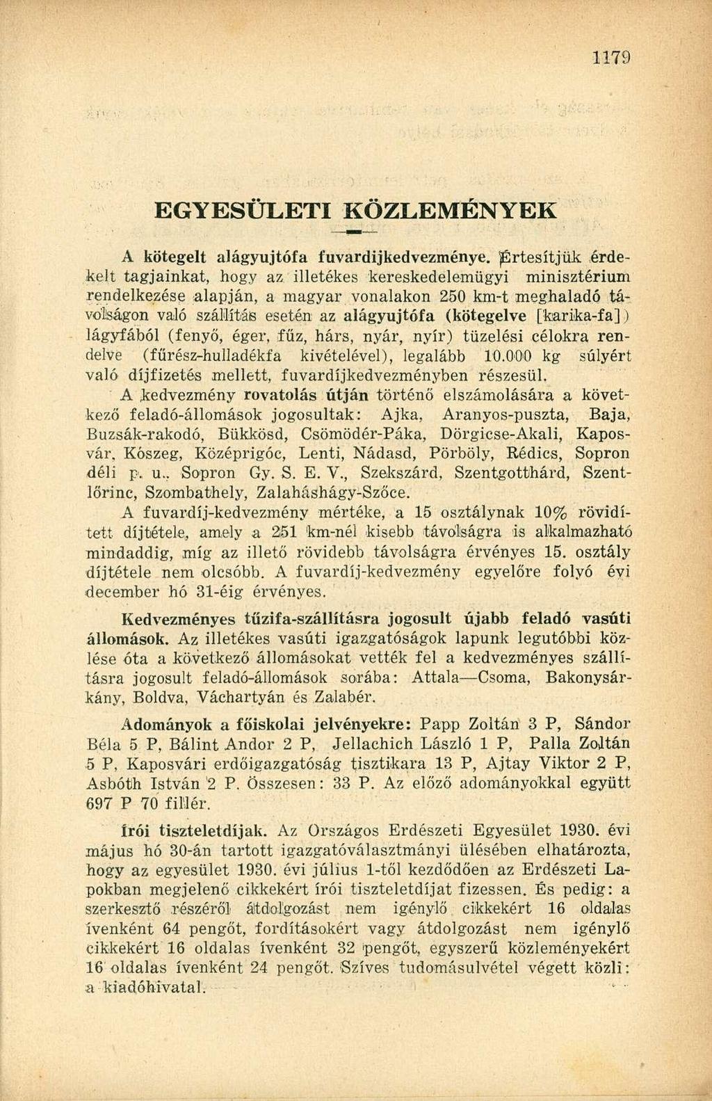 EGYESÜLETI KÖZLEMÉNYEK A kötegelt alágyujtófa fuvardíjkedvezménye.