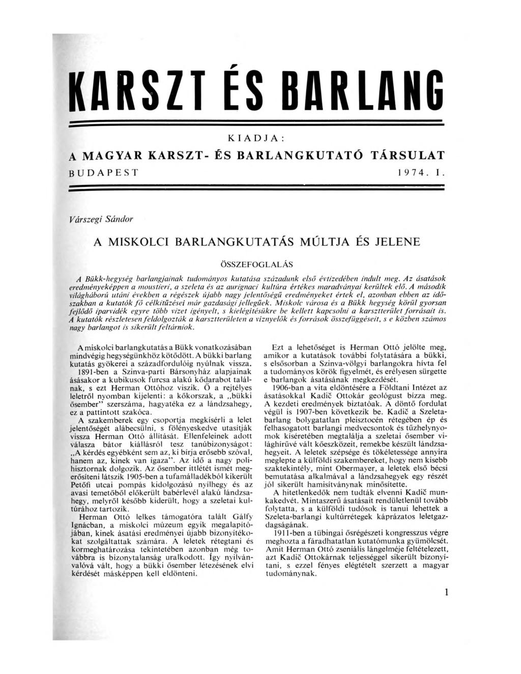 KARSZT ÉS BARLANG KIADJA: A MAGYAR KARSZT- ÉS BARLANGKUTATÓ TÁRSULAT BUDAPEST 19