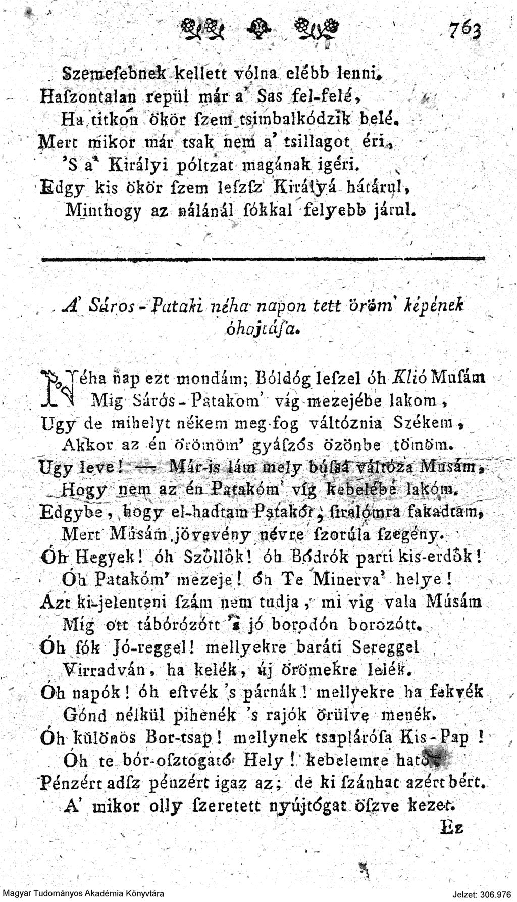 Szemefebnefe kellett volna elébb lenni* Hafzontalan repül már a' Sas fel-fele, Ha.titkon ökör fzem,t$imbalkódzík belé.