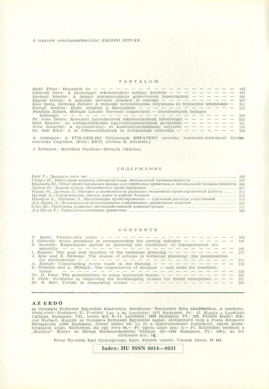 A lapszám vendégszerkesztője: ZAGONI ISTVÁN.