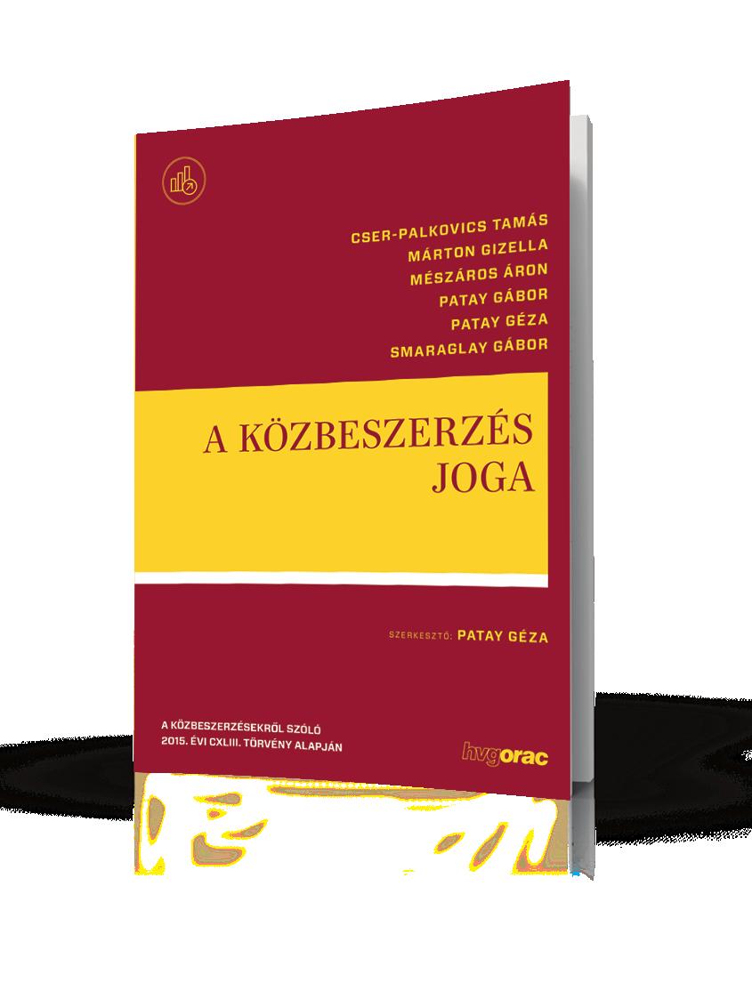 A közbeszerzés joga A közbeszerzésekről szóló 2015. évi CXLIII.