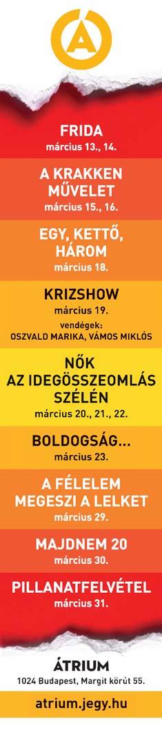 SZÍNHÁZ // MŰSOR Részletes és teljes színházműsor az -n 30 SZÍNHÁZ // MŰSOR 31 DARAB CÍME Átrium L Bp. II., Margit krt. 55. T 20/382-0997. www.atrium.hu A KRAKKEN MŰVELET 15+ 2 4. 19.