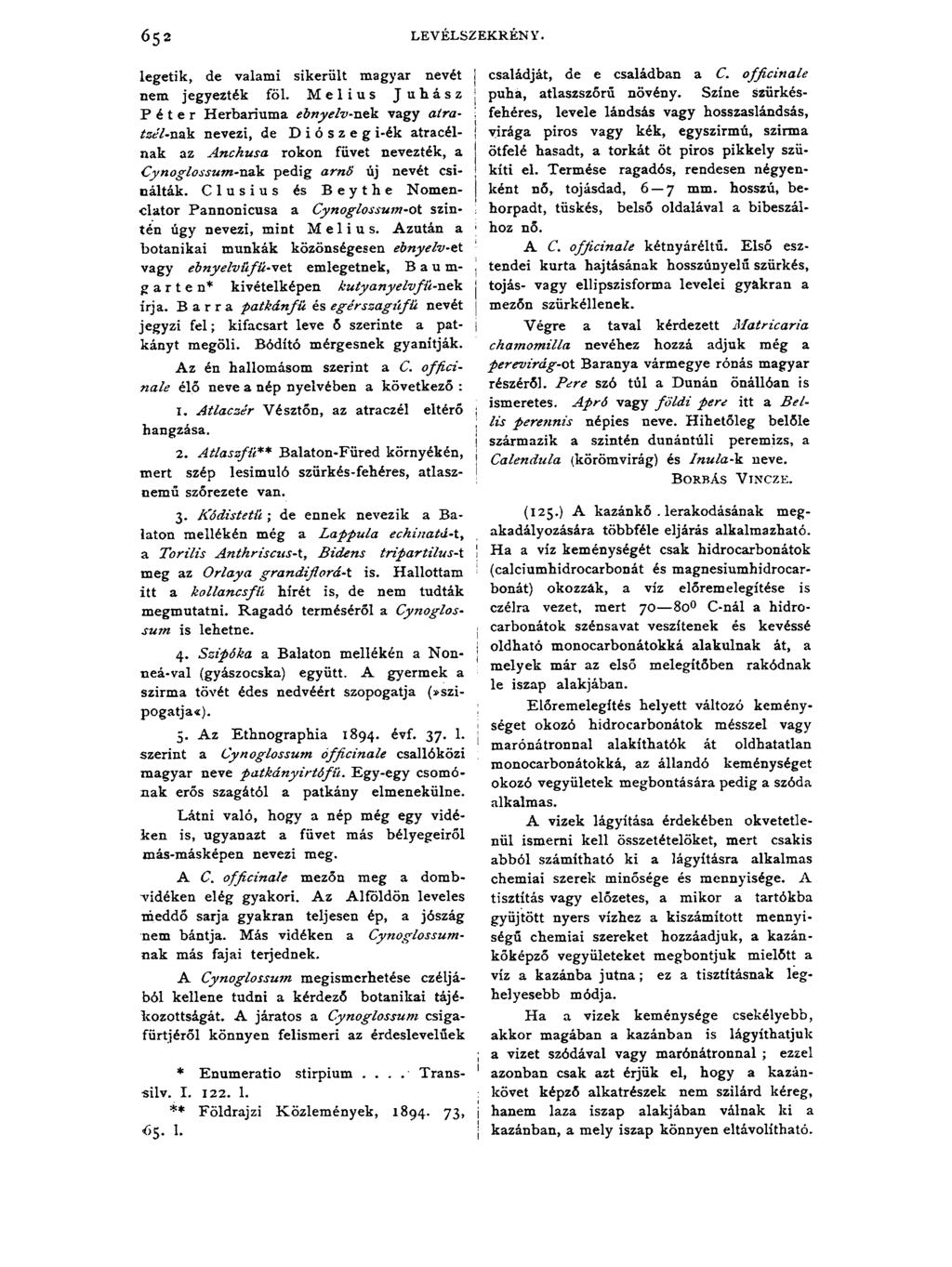 j j legetik, de valami sikerült magyar nevét nem jegyezték föl. Melius Juhász Péter Herbáriuma ebnyelv-n&k.