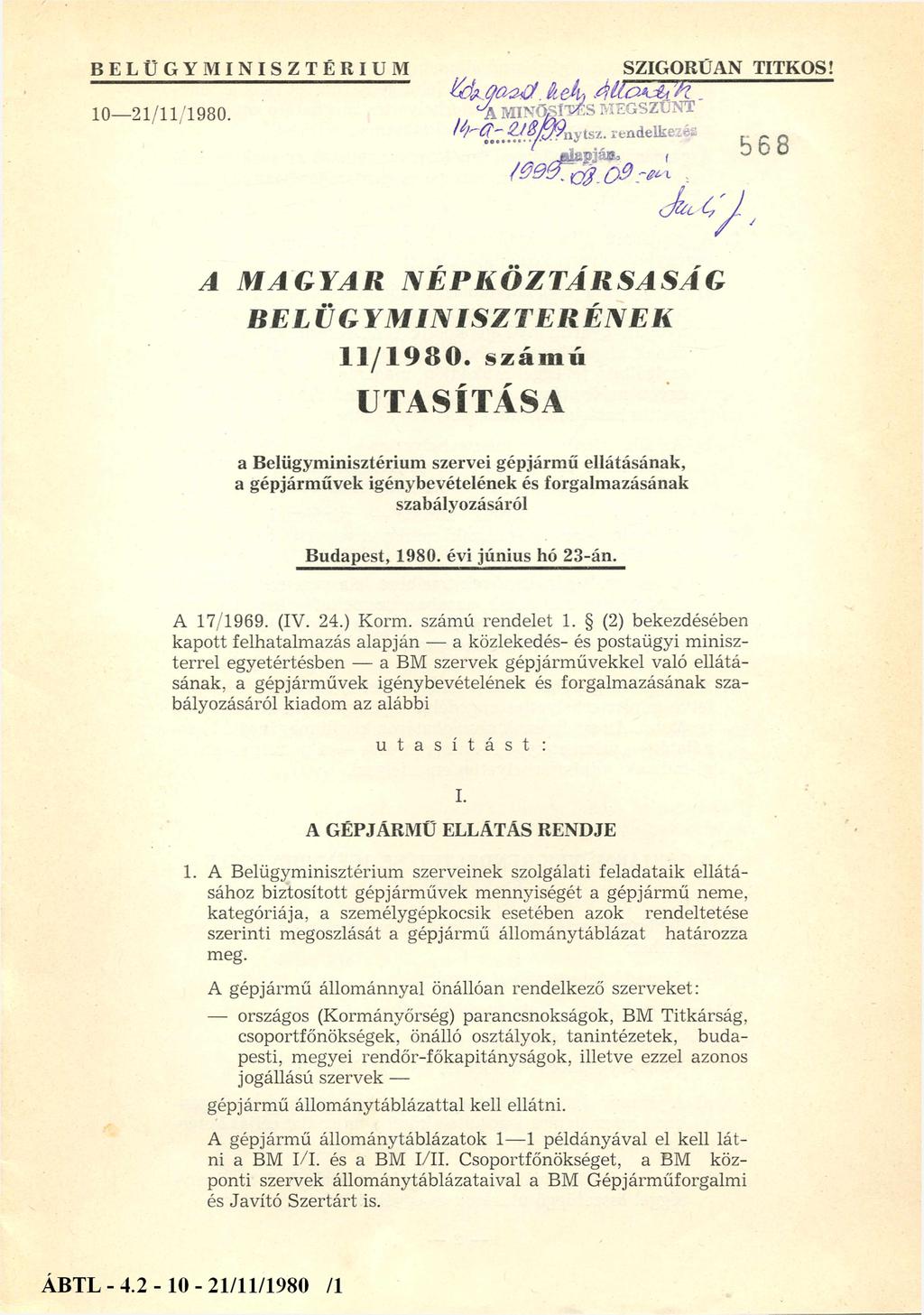 BELÜGYMINISZTÉRIUM SZIGORÚAN TITKOS! 10-21/11/1980. A MAGYAR NÉPKÖZTÁRSASÁG BELÜGYMINISZTERÉNEK 11/1980.