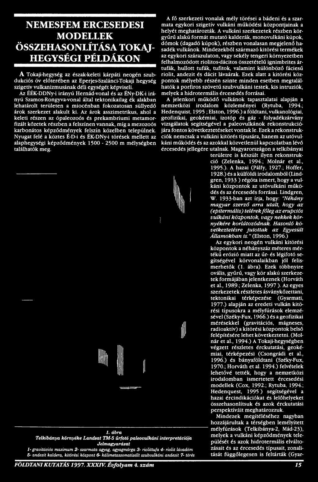 yugat felé a köztes É-D-i és ÉK-Dy-i törések mellett az alaphegységi képződmények 5-5 m mélységben találhatók meg.