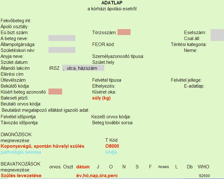 OEP - Adatlap A szülészeti adatok közül szinte minden adatot lehet az adatlapon is közölni, de csak olyan adatok
