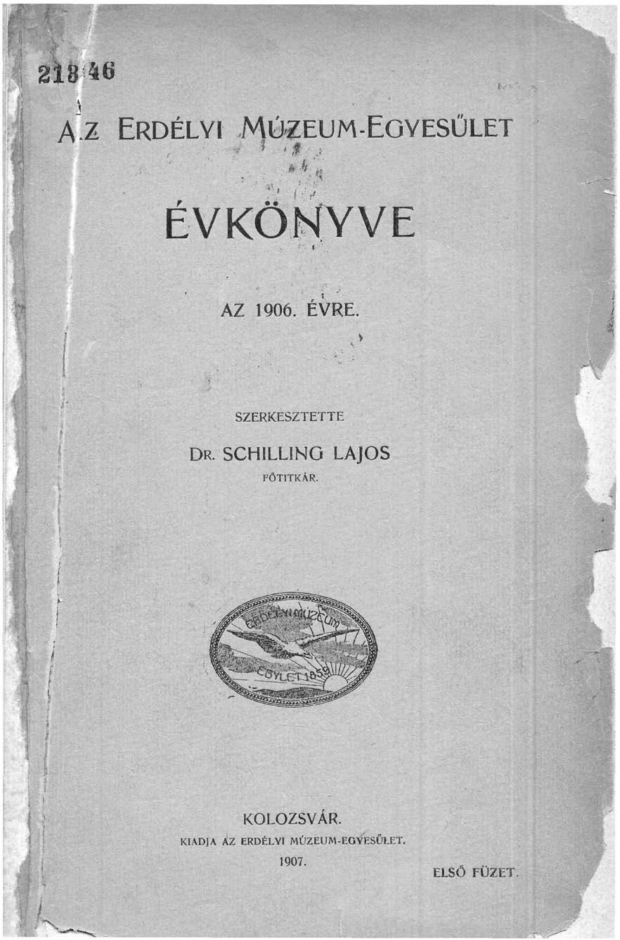 2Í8*6 A"z ERDÉLYI MÚZEUM-EGYESÜLE 4 } 'ÍV * ÉVKÖNYVE AZ ÉVRE SZERKESZEE DR
