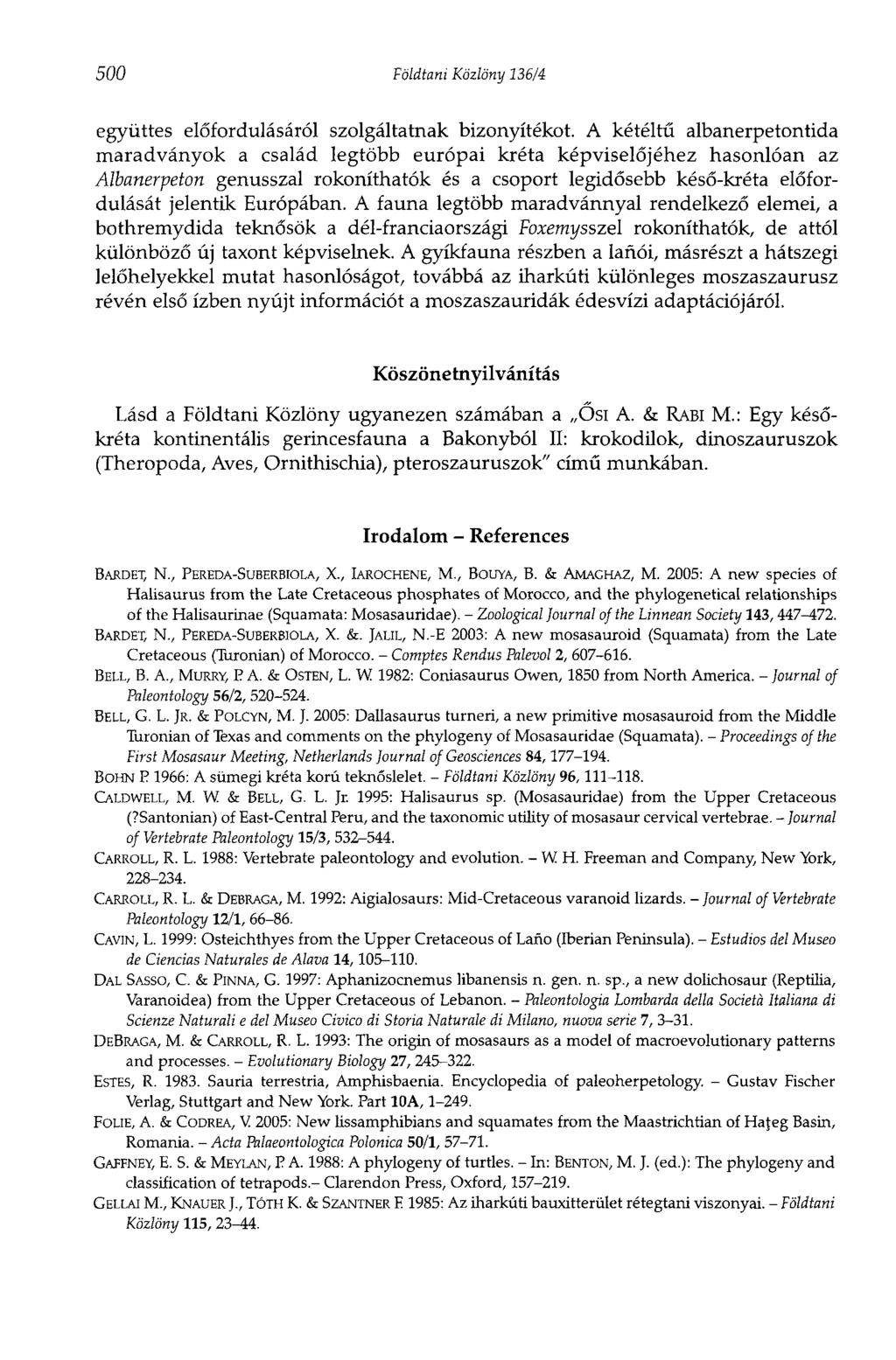 500 Földtani Közlöny 136/4 együttes előfordulásáról szolgáltatnak bizonyítékot.