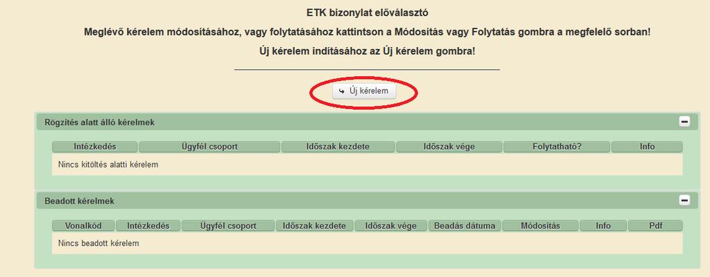 új kérelem kitöltésének indítására az gombra kattintással b.