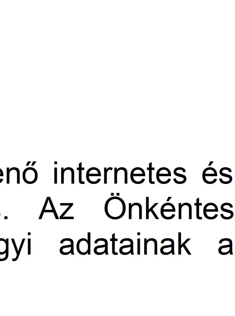 ahhoz az érintett hozzájárul: önkéntesen, megfelelő tájékoztatást követően,