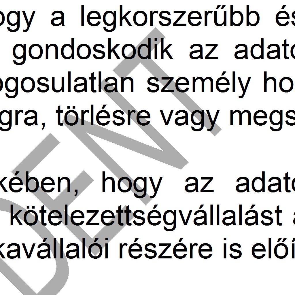 sérülésmentes kezelését és az ehhez szükséges adatkezelési rendszerek kiépítését, működtetését.