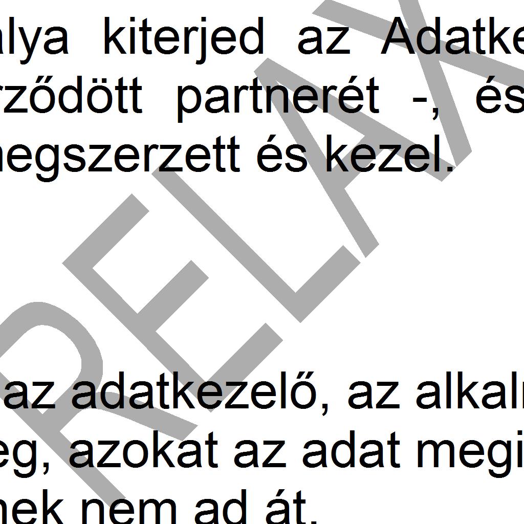 ha a harmadik személy Szolgáltató kapcsolódó vállalkozásának minősül, ha az adatszolgáltatásra