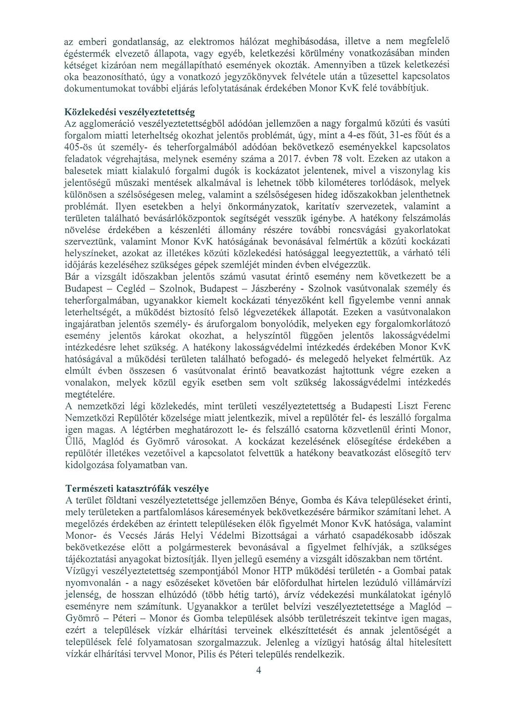 az emberi gondatlanság, az elektromos hálózat meghibásodása, illetve a nem megfelelő égéstermék elvezető állapota, vagy egyéb, keletkezési körülmény vonatkozásában minden kétséget kizáróan nem