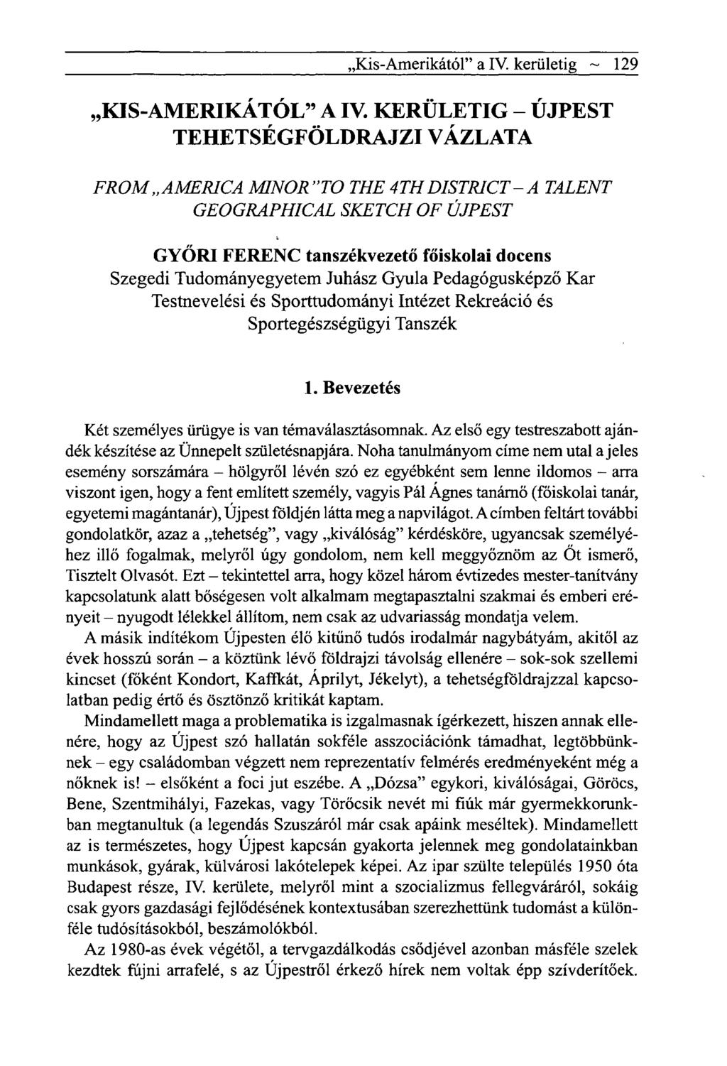 ,Kis-Amerikától" a IV. kerületig ~ 129 KIS-AMERIKÁTÓL" AIV.