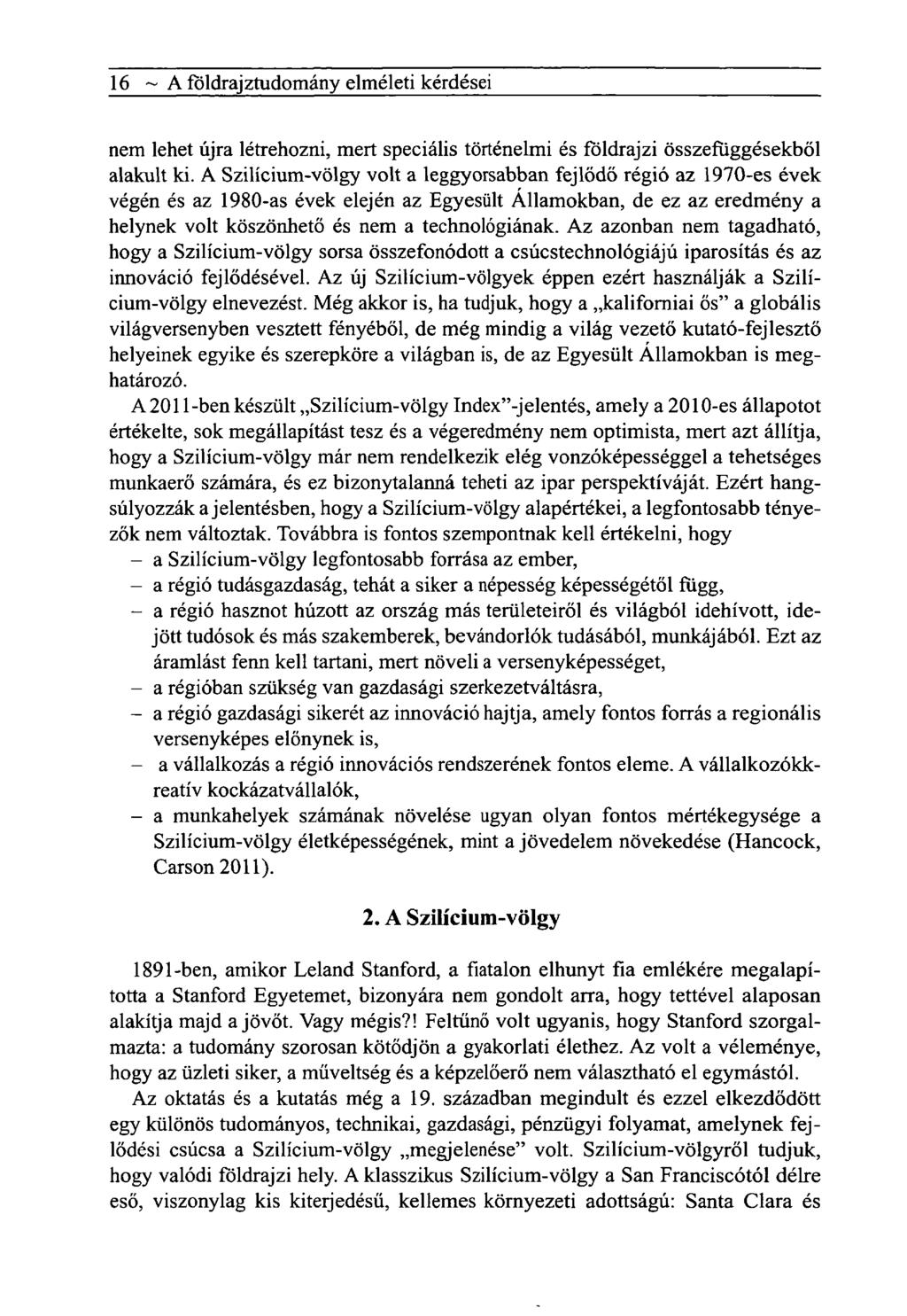 16 ~ A földrajztudomány elméleti kérdései nem lehet újra létrehozni, mert speciális történelmi és földrajzi összefüggésekből alakult ki.