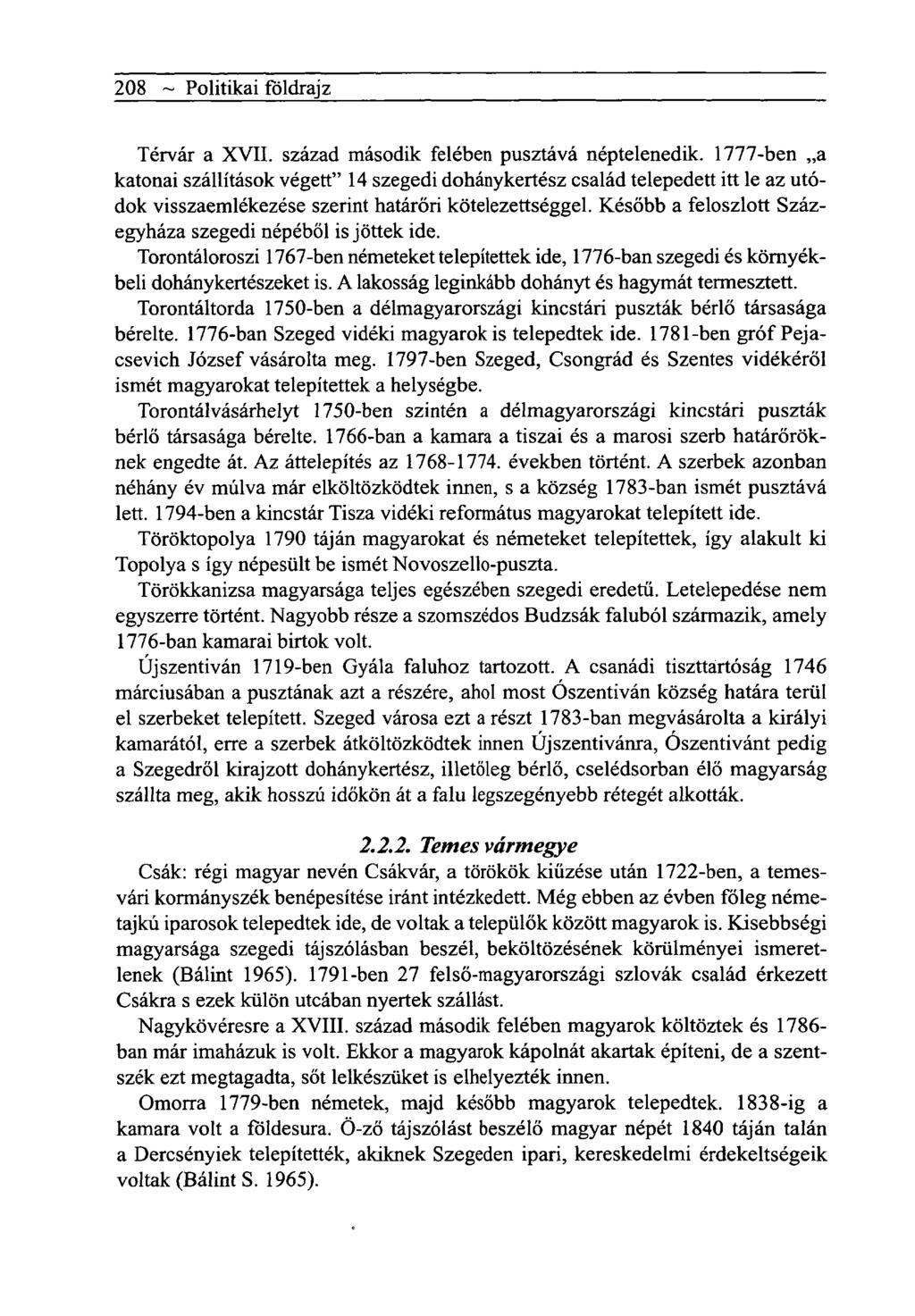 208 ~ Politikai földrajz Térvár a XVII. század második felében pusztává néptelenedik.