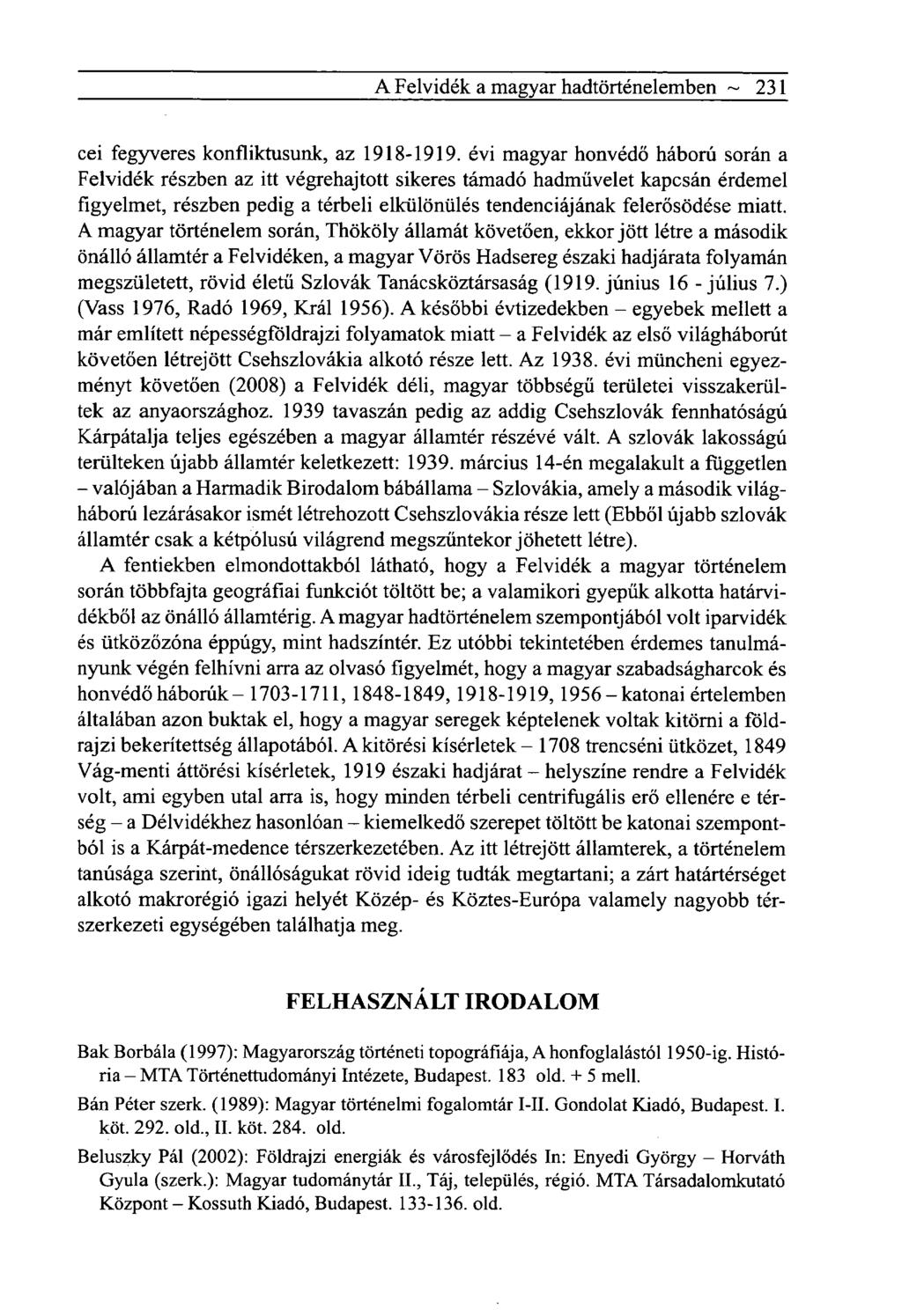A Felvidék a magyar hadtörténelemben ~ 231 cei fegyveres konfliktusunk, az 1918-1919.