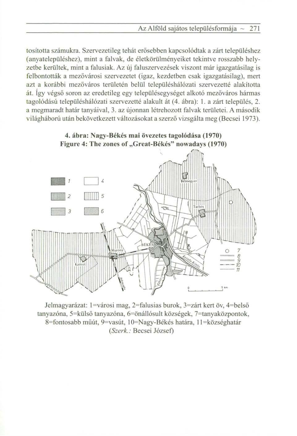Az Alföld sajátos településformája ~ 271 tosította számukra.