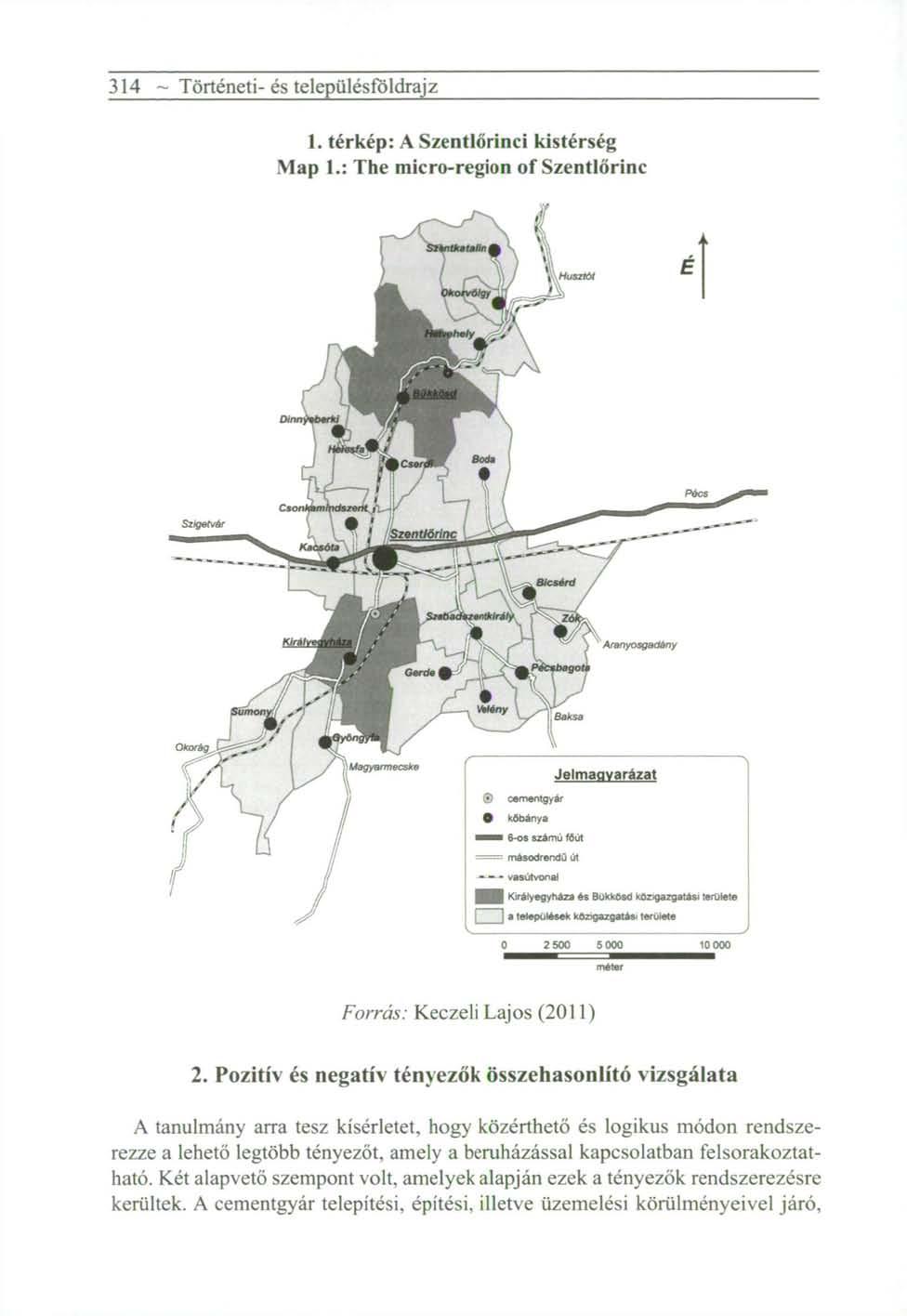 314 ~ Történeti- és településföldrajz 1. térkép: A Szentlőrinci kistérség Map 1.
