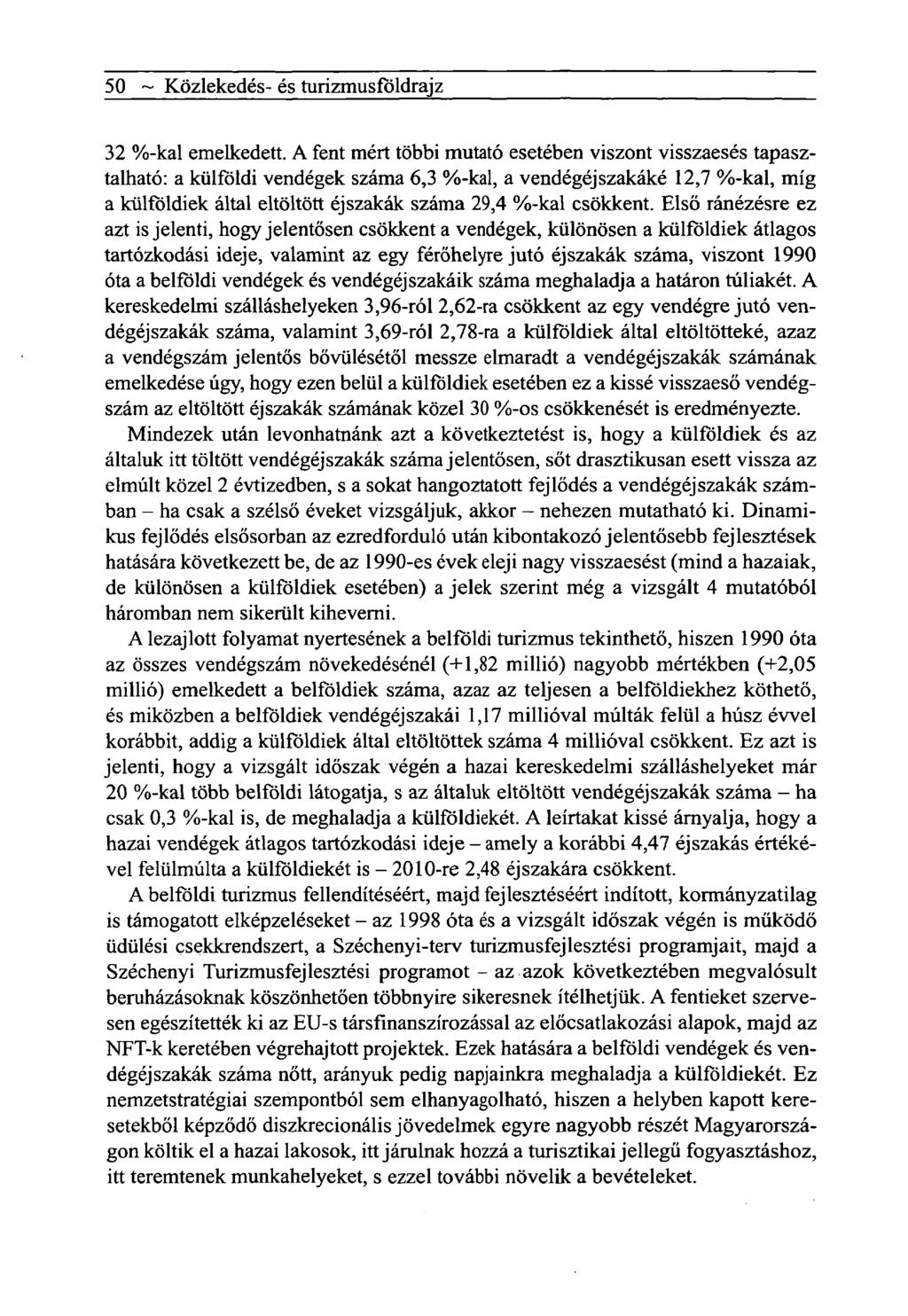 50 ~ Közlekedés- és turizmusföldrajz 32 %-kal emelkedett.