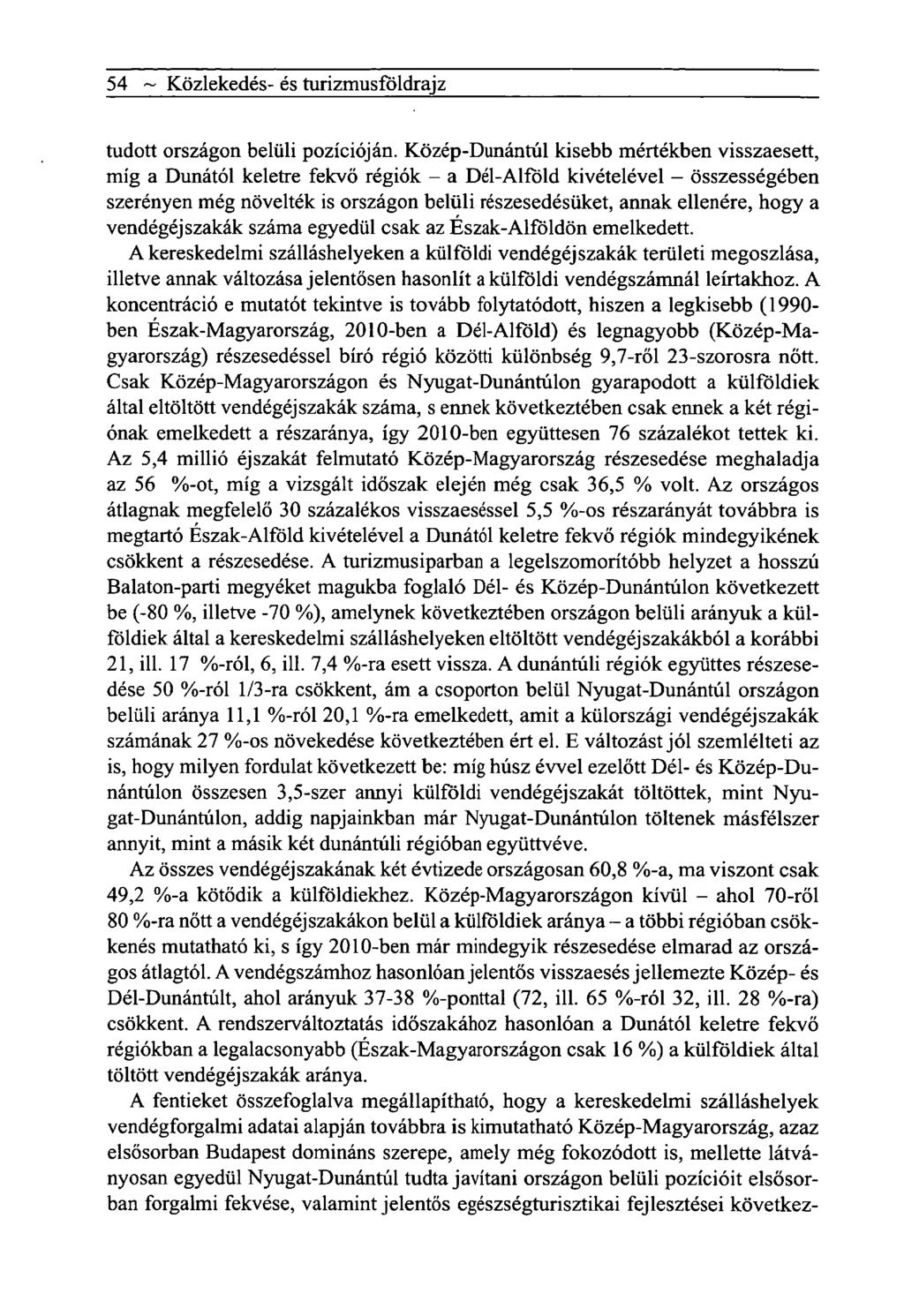54 ~ Közlekedés- és turizmusföldrajz tudott országon belüli pozícióján.