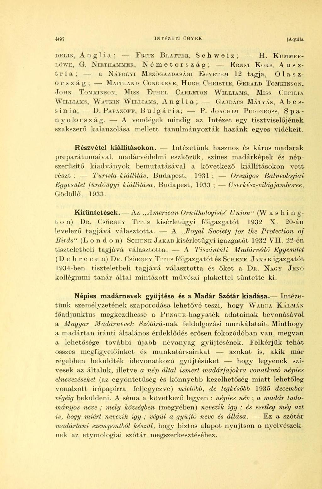 466 INTÉZETI ÜGYEK [Aquila DELIN, Anglia; FRITZ BLATTER, Schweiz; H. KUMMER- [JÖWE, G.