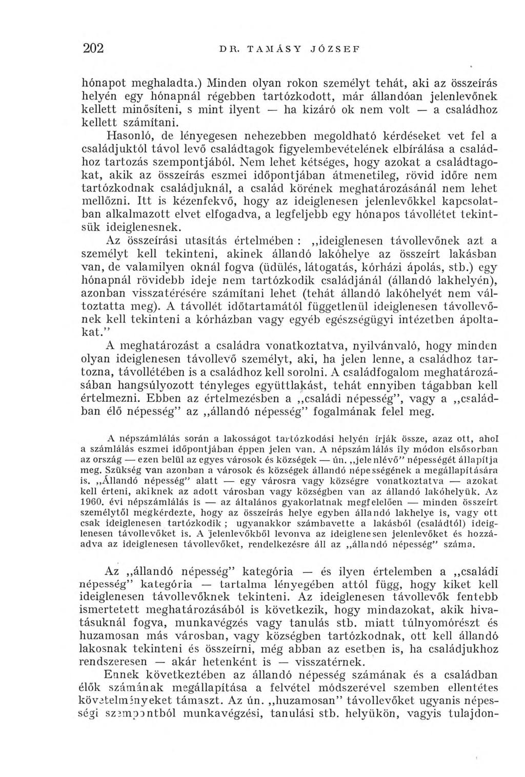 202 DR. TAM Á SY JÓZSEF hónapot meghaladta.