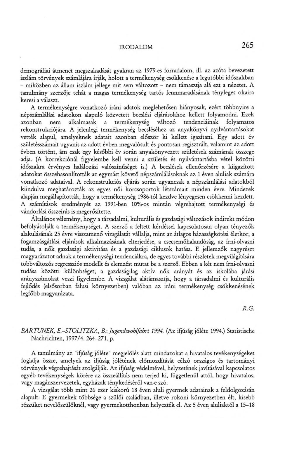 IRODALOM 265 demográfiai átmenet megszakadását gyakran az 1979-es forradalom, ül.