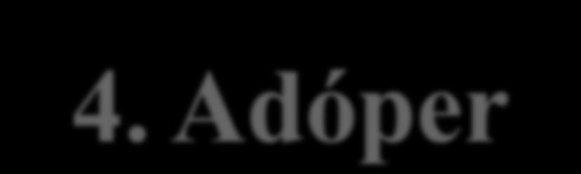 4. Adóper