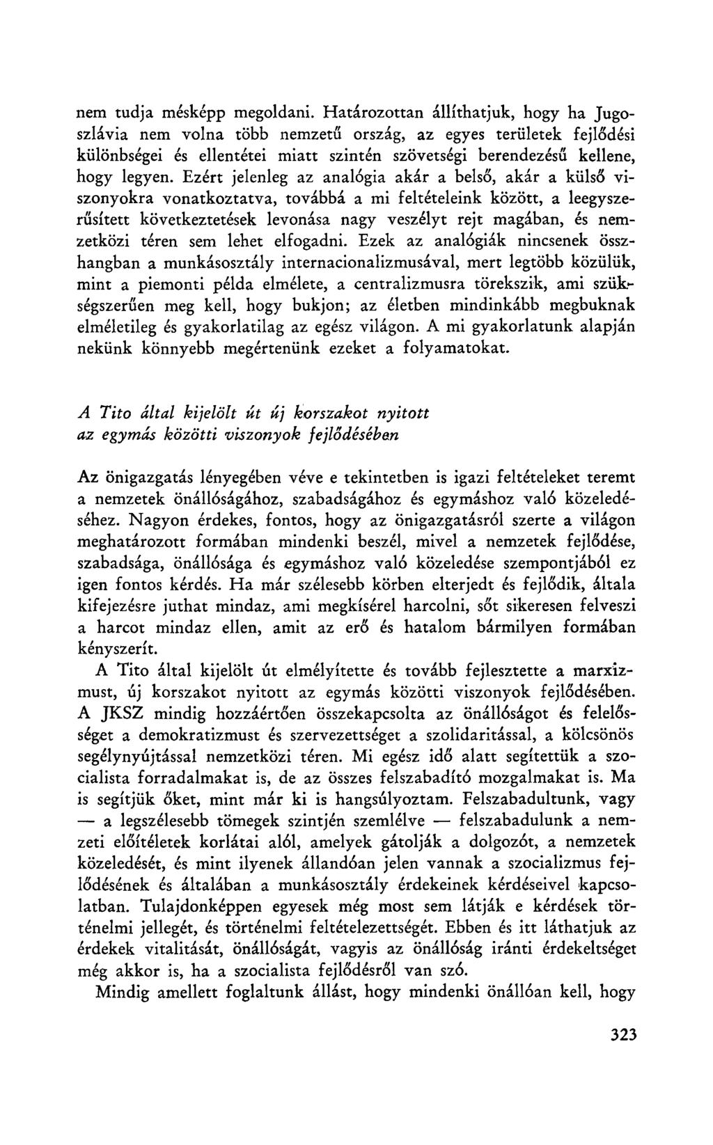 nem tudja másképp megoldani.