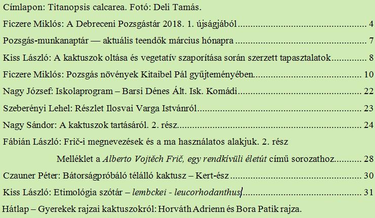 A DEBRECENI POZSGÁSTÁR OLVASÓIHOZ Kérjük a Debreceni Pozsgástár olvasóit, hogy aki a negyedévek végén nem kapja meg a Debreceni Pozsgástárt, azt feltétlenül jelezze az alábbi elérhetőségen: