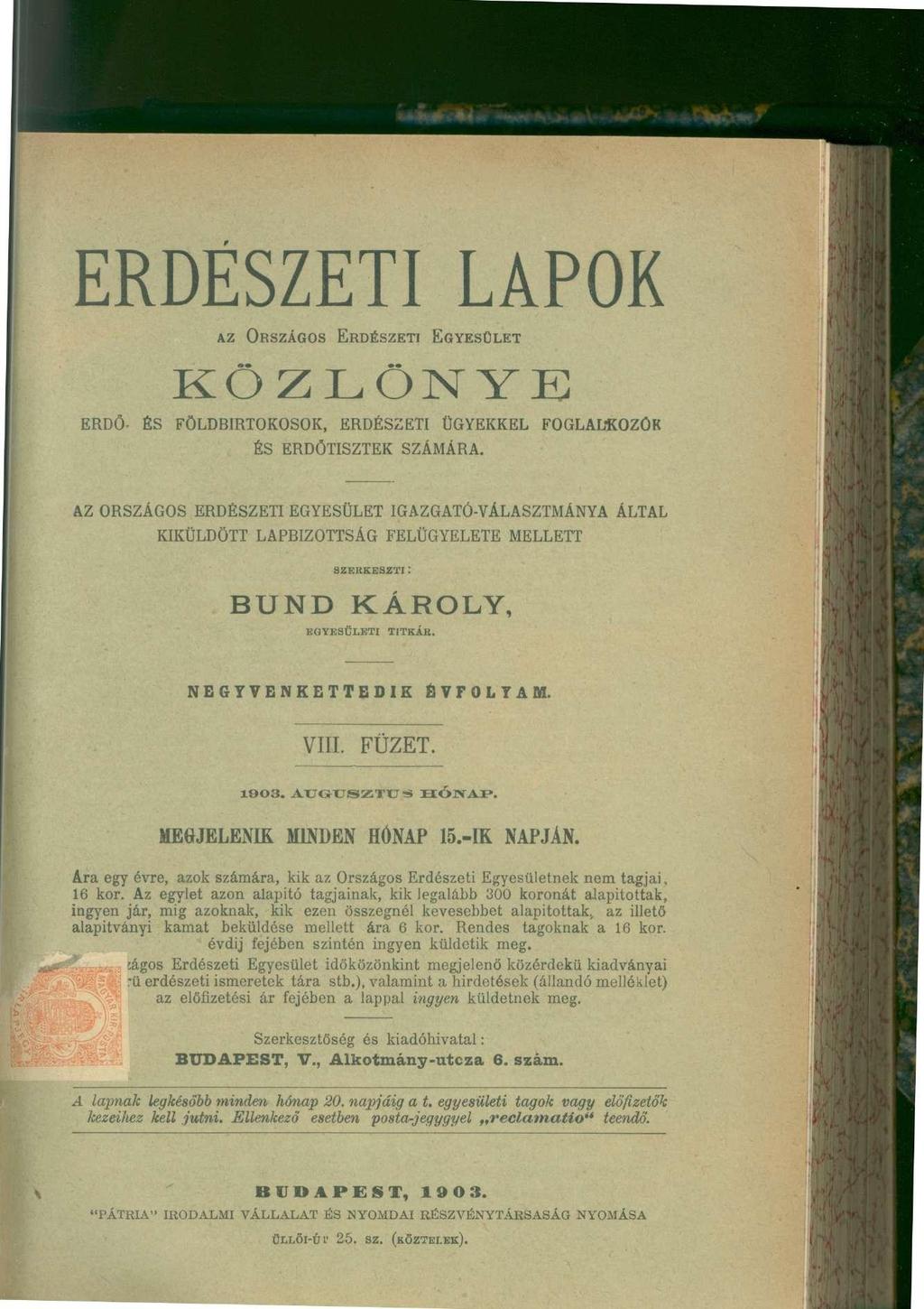 ERDÉSZETI LAPOK AZ ORSZÁGOS ERDÉSZETI EGYESÜLET KÖZLÖNYE ERDŐ- ÉS FÖLDBIRTOKOSOK, ERDÉSZETI ÜGYEKKEL FOGLALKOZÓK ÉS ERDŐTISZTEK SZÁMÁRA.