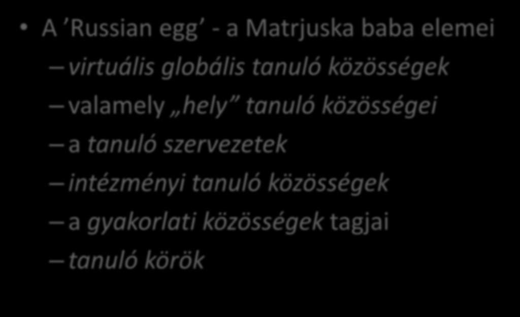 hely tanuló közösségei a tanuló szervezetek intézményi