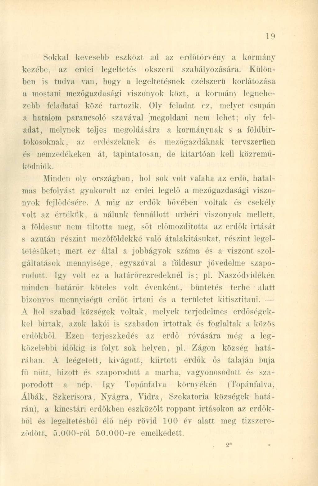 Sokkal kevesebb eszközt ad az erdőtörvény a kormány kezébe, az erdei legeltetés okszerű szabályozásáig.