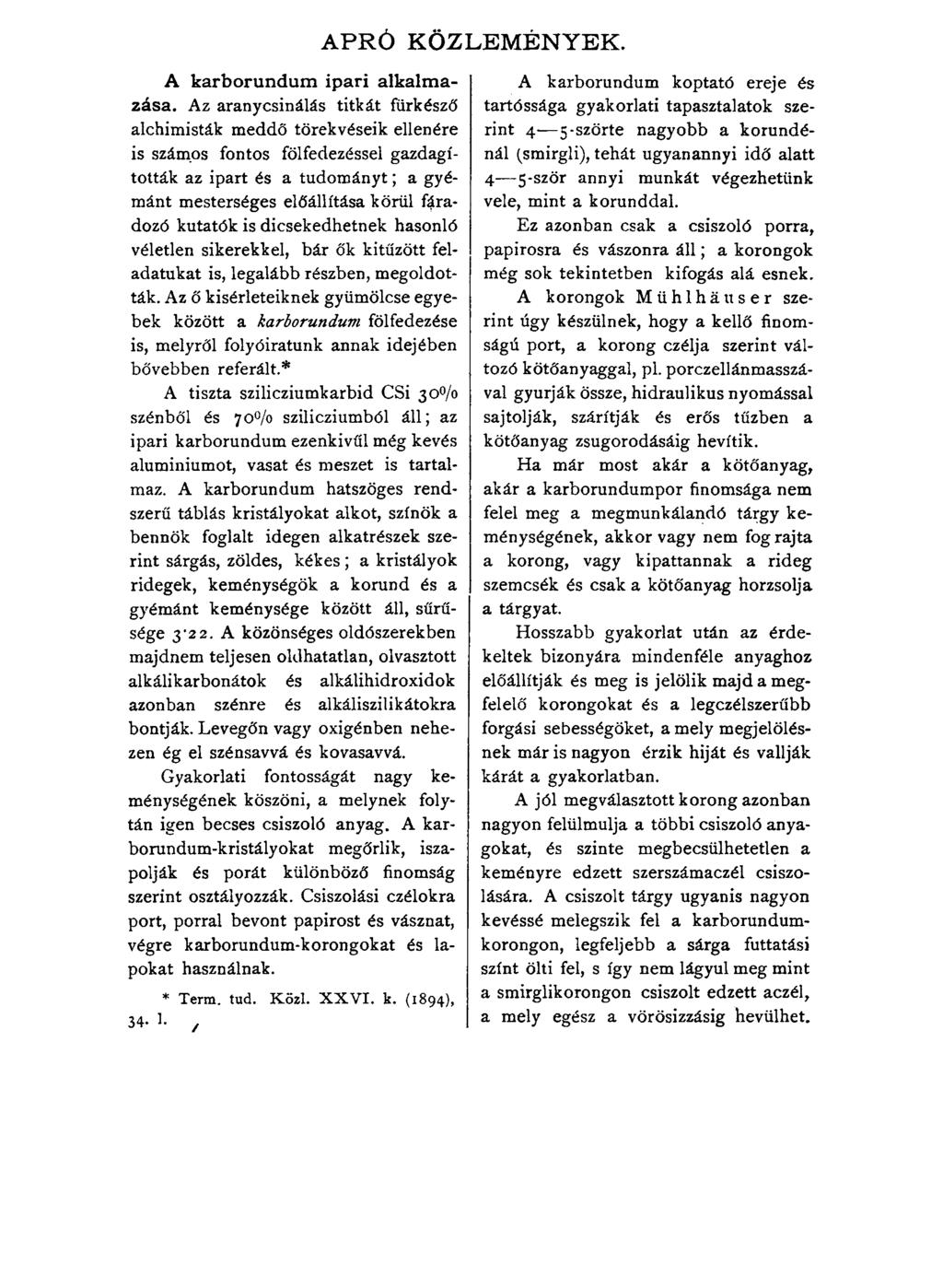 APRÓ KÖZLEMÉNYEK. A karborundum ipari alkalm a zása.