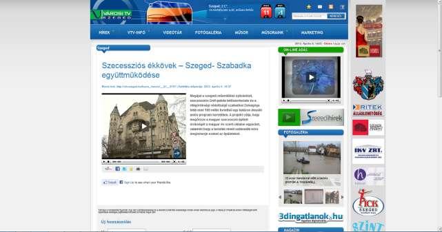 vtvszeged.hu http://vtvszeged.hu/hun/s_!news/i_2/i_9197/index.html Szecessziós ékkövek Szeged- Szabadka együttműködése 2013.04.05.