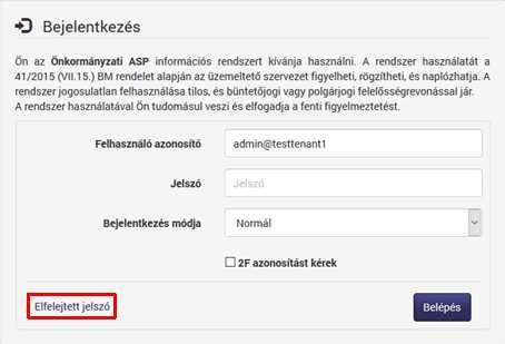 6.3 Elfelejtett jelszó Amennyiben a felhasználó elfelejtette a jelszavát, akkor kérhető a jelszó törlése és