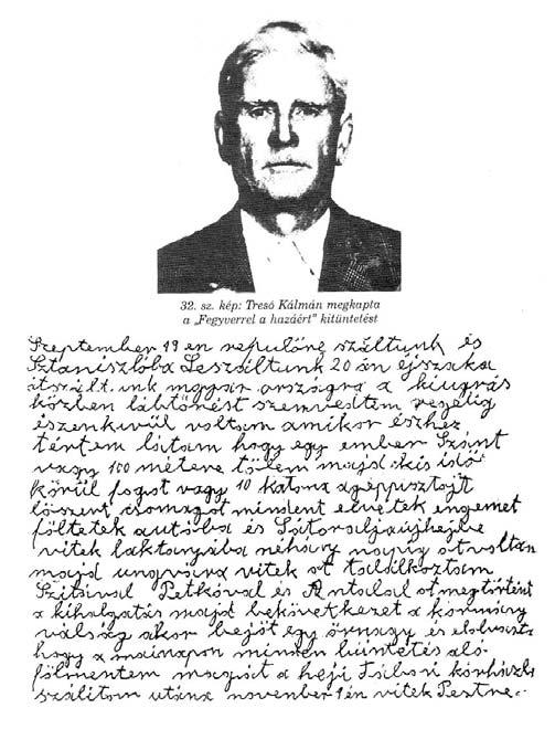 11. sz. ábra Őt egyik kórházból a másikba vitték, hogy a Gestapo és a nyilasok nehogy szimatot kapjanak. Végül nyugati fogságba került, melyről e könyv másik részében írunk.