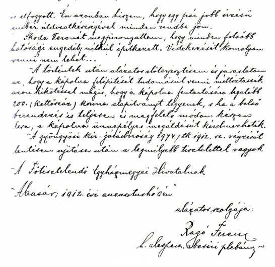 az építést engedélyező hatóság. A fellelhető iratok nem említik a kőműves- és ácsmester nevét. A legvalószínűbb, hogy Szekrényes József (Pelyák) kőműves kisiparos építette.