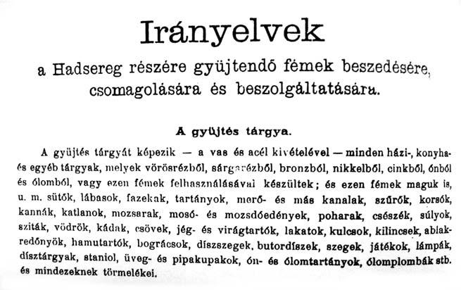 10. sz. ábra A hadbavonult markazi harangok... Mint az előbbi részben már írtunk róla, a hadfelszerelési anyagok gyártásához 1915 tavaszán, ill.